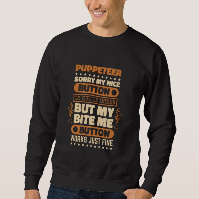 Bite Button Works Puppeteer Design Puppet Lover Sweatshirt (Vorderseite)