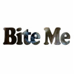 Bite Me Fun Magnet (skulptiert) Fotoskulptur Magnet<br><div class="desc">Ein lustiger,  gemeißelter Magnet mit den Worten "Bite Me" und ein Hund überlagert.</div>