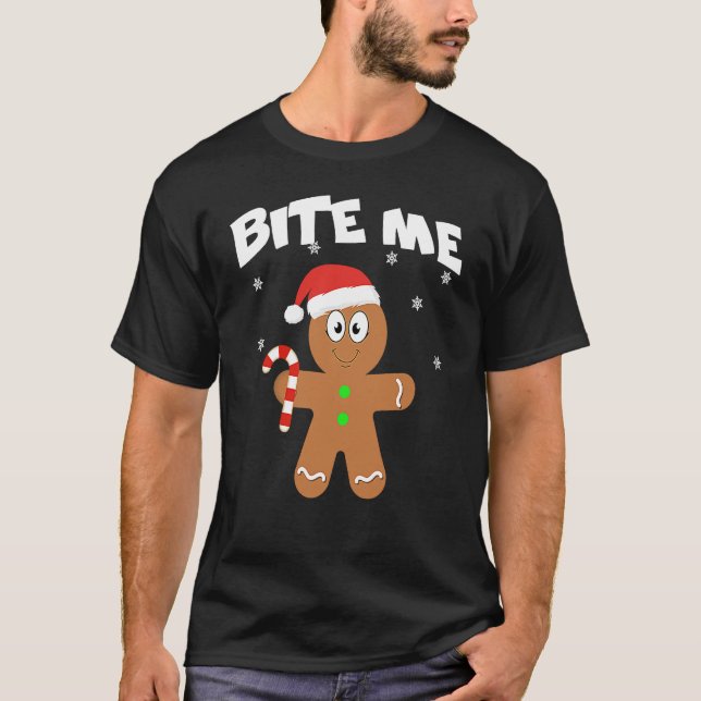Bite Me Gingerbread  Cookie Christmas Xmas T-Shirt (Vorderseite)