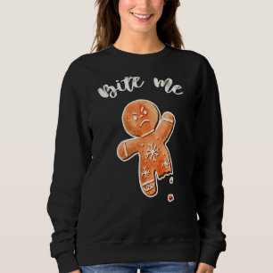 Bite Me Gingerbread Mann Ugi Weihnachtssüßer 1 Sweatshirt