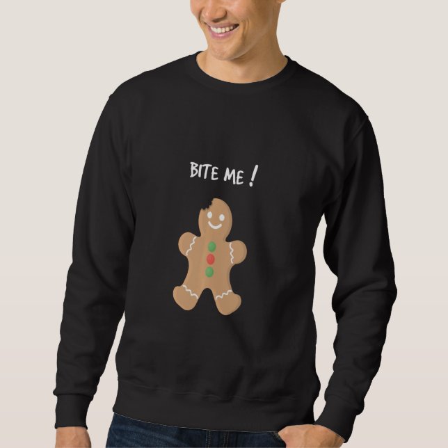 Bite Me Gingerbread Mann Weihnachtskeks Weihnachts Sweatshirt (Vorderseite)