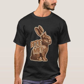 Bite Me Quote Chocolate Bunny Rabbit Cute Funny Ea T-Shirt