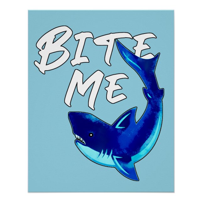 Bite me - Shark Poster (Vorderseite)