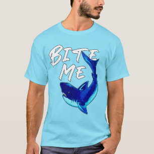 Bite me - Shark T-Shirt
