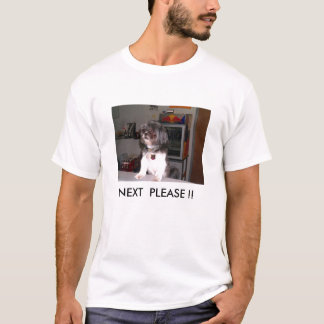 BITTE ALS NÄCHSTES!! T-Shirt