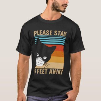 Bitte Bleibe 10 Meter von der Katze entfernt sozia T-Shirt