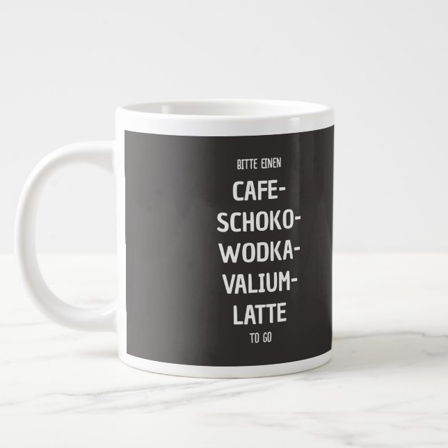 Bitte ein Café-Schoko-Wodka-Valium-Latte zum Mitne Jumbo-Tasse (Links)