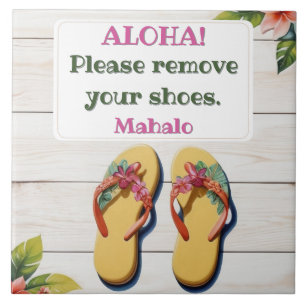 Bitte entfernen Sie Ihre Schuhe Hawaiian Style Fli Fliese