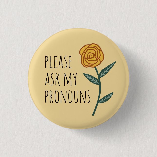 Bitte Frag meine Pronouns Gold Rose CUSTOM Button (Vorderseite)