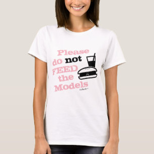 Bitte füttern Sie nicht die Modelle T-Shirt