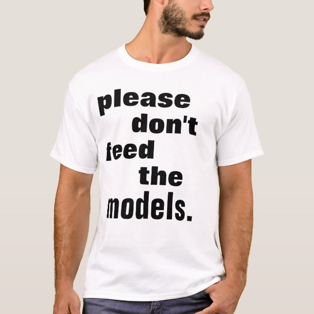 Bitte füttern Sie nicht die Modelle T-Shirt (Vorderseite)