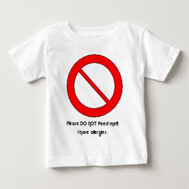 Bitte füttern Sie NICHT!!!  Ich habe Allergien Baby T-shirt (Vorderseite)