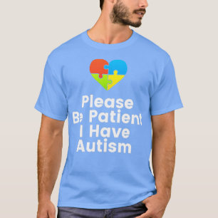 Bitte gedulden Sie, dass ich ein Bewusstsein für A T-Shirt