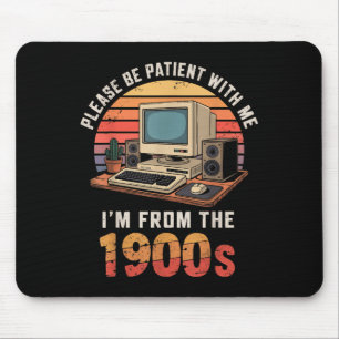 Bitte geduldig sein Ich aus den 1900er Jahren Retr Mousepad
