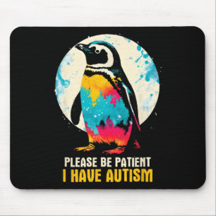 Bitte geduldig sein, ich habe Autismus - Autismus  Mousepad