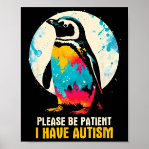 Bitte geduldig sein, ich habe Autismus - Autismus Poster