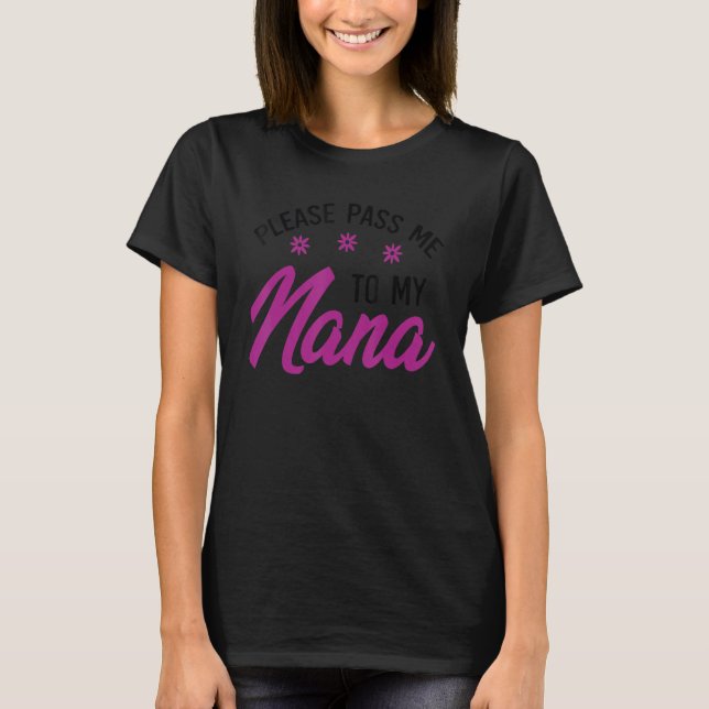 Bitte gib mir meine Nana I Liebe meine Gigi Große  T-Shirt (Vorderseite)