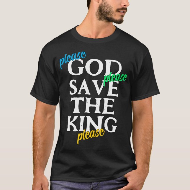 Bitte GOD RETTETE THE KING Charles T-Shirt (Vorderseite)