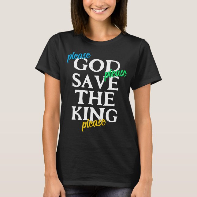 Bitte GOD RETTETE THE KING Charles unisex T-Shirt (Vorderseite)