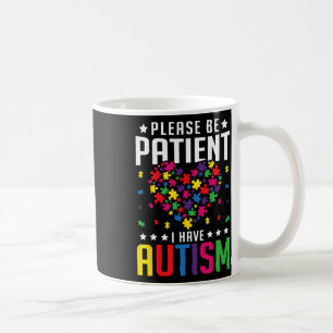 Bitte Haben Sie Geduld, Ich Habe Autismus Autistis Kaffeetasse