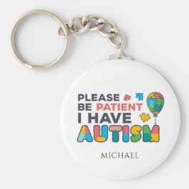 Bitte haben Sie Geduld, ich habe Autismus-Multicol Schlüsselanhänger