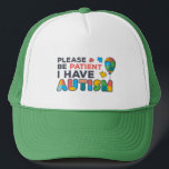 Bitte haben Sie Geduld, ich habe Autismus-Multicol Truckerkappe<br><div class="desc">Cooles,  helles,  kühn und lebendiges "Bitte geduldig sein,  ich habe Autismus" Sensibilisierungsdesign,  das eine perfekte Kampagne oder alltägliche Kleidung macht.</div>