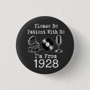 Bitte Haben Sie Geduld Mit Mir, Ich Bin Aus 1928 V Button