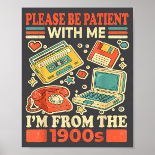 Bitte Haben Sie Geduld Mit Mir Ich Bin Aus Den 190 Poster