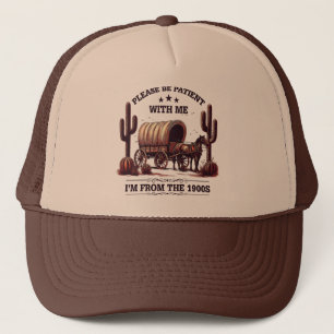 Bitte Haben Sie Geduld Mit Mir Ich Bin Aus Den 190 Truckerkappe