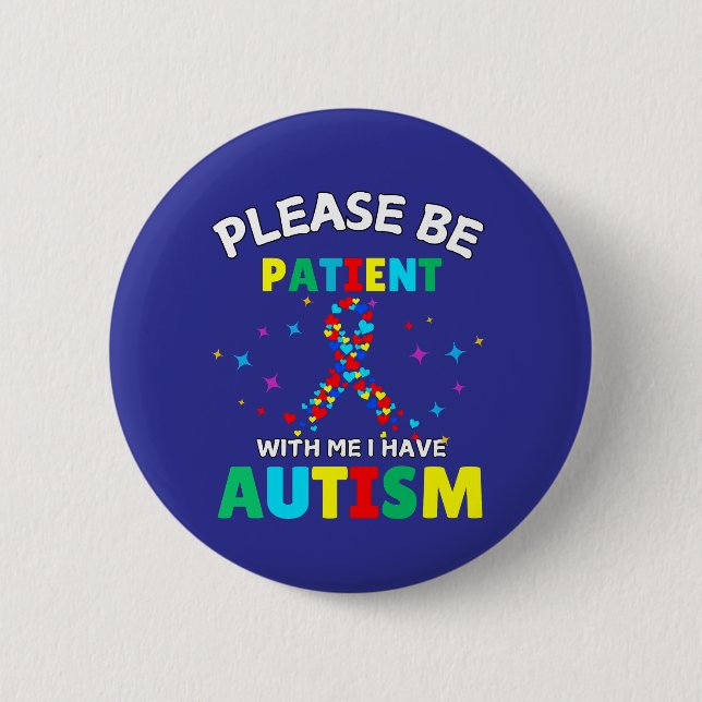 Bitte Haben Sie Geduld Mit Mir Ich Habe Autismus-B Button (Vorderseite)