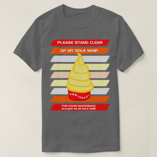 Bitte halte dich von meiner Dole Whip fern T-Shirt (Design vorne)