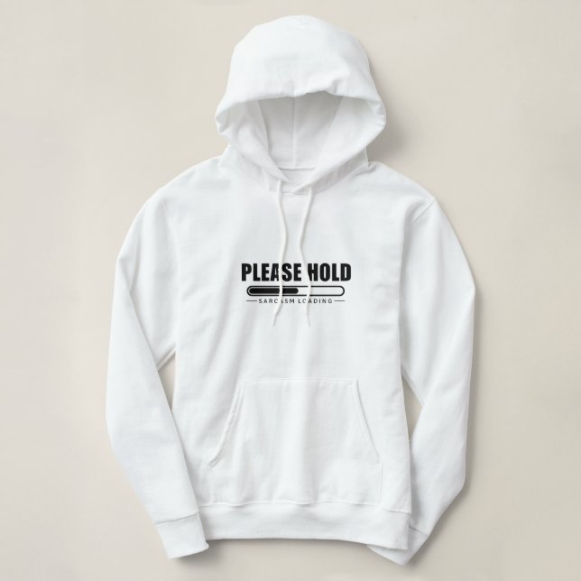 Bitte halten Sie Sarcasm Loading Frauen Hoodie (Design vorne)