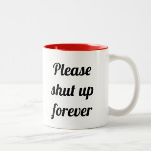 Bitte haltet für immer die Klappe Lustiger Morgenk Zweifarbige Tasse