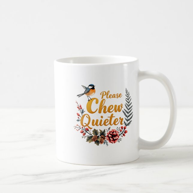 Bitte kauen Sie leiser  Kaffeetasse (Rechts)