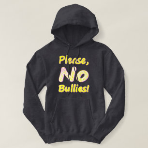 "Bitte, keine Bullies" Niedliches Design. Jetzt ka Hoodie