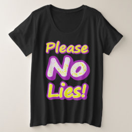 "Bitte keine Lügen!" Niedliches Design. Jetzt kauf Große Größe T-Shirt