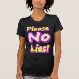 "Bitte keine Lügen!" Niedliches Design. Jetzt kauf T-Shirt