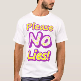 "Bitte keine Lügen!" Niedliches Design. Jetzt kauf T-Shirt