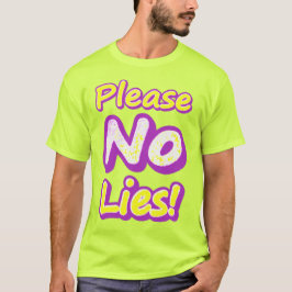 "Bitte keine Lügen!" Niedliches Design. Jetzt kauf T-Shirt