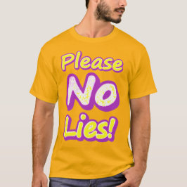 "Bitte keine Lügen!" Niedliches Design. Jetzt kauf T-Shirt