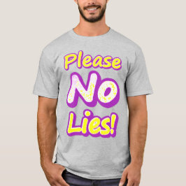 "Bitte keine Lügen!" Niedliches Design. Jetzt kauf T-Shirt