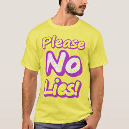 "Bitte keine Lügen!" Niedliches Design. Jetzt kauf T-Shirt