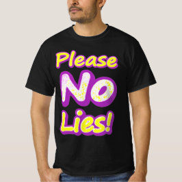 "Bitte keine Lügen!" Niedliches Design. Jetzt kauf T-Shirt