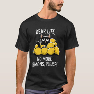 Bitte Keine Zitronen Mehr Lustige Ironische Katze T-Shirt