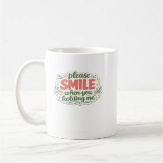 Bitte lächeln, wenn du mich hältst Vintage-Typogra Kaffeetasse