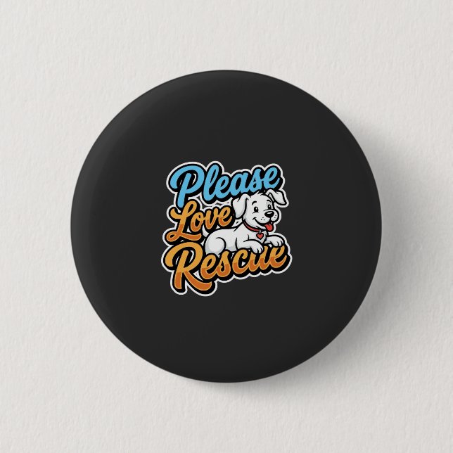 Bitte liebe Rettungshund Button (Vorderseite)
