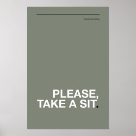 BITTE, NEHMEN SIE PLATZ – Lustiges Badezimmer Post Poster