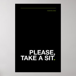BITTE, NEHMEN SIE PLATZ – Lustiges Badezimmerplaka Poster