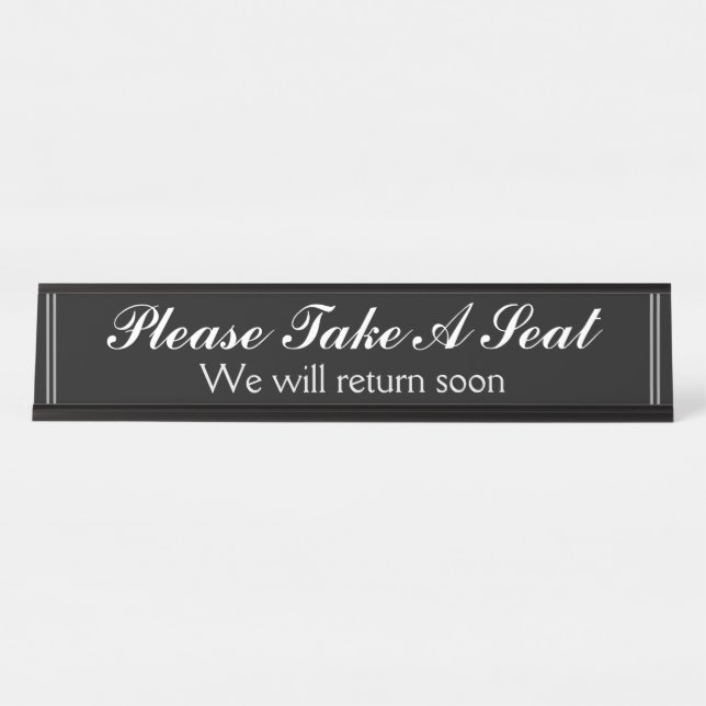 "Bitte nehmen Sie Platz" "Wir werden bald zurückke Schreibtischnamensplakette (Vorderseite )
