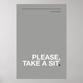 BITTE, NEHMT PLATZ – Lustiges Badezimmerplakat Poster